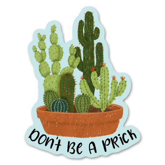 Don't Be a Prick Succulent Sticker