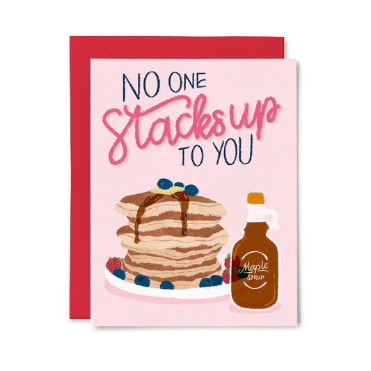 No One Stacks Up To You Card