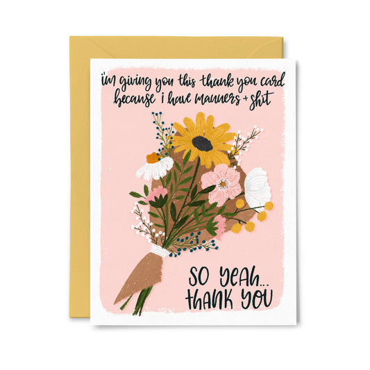 Manners and Shit - Funny Flower Bouquet Thank You Card