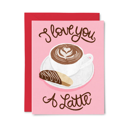 I Love You A Latte - Valentine's Day Card