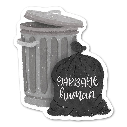 Garbage Human - Funny Trash Can Sticker