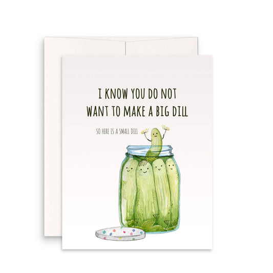 Small Dill Pickle - Birthday Card