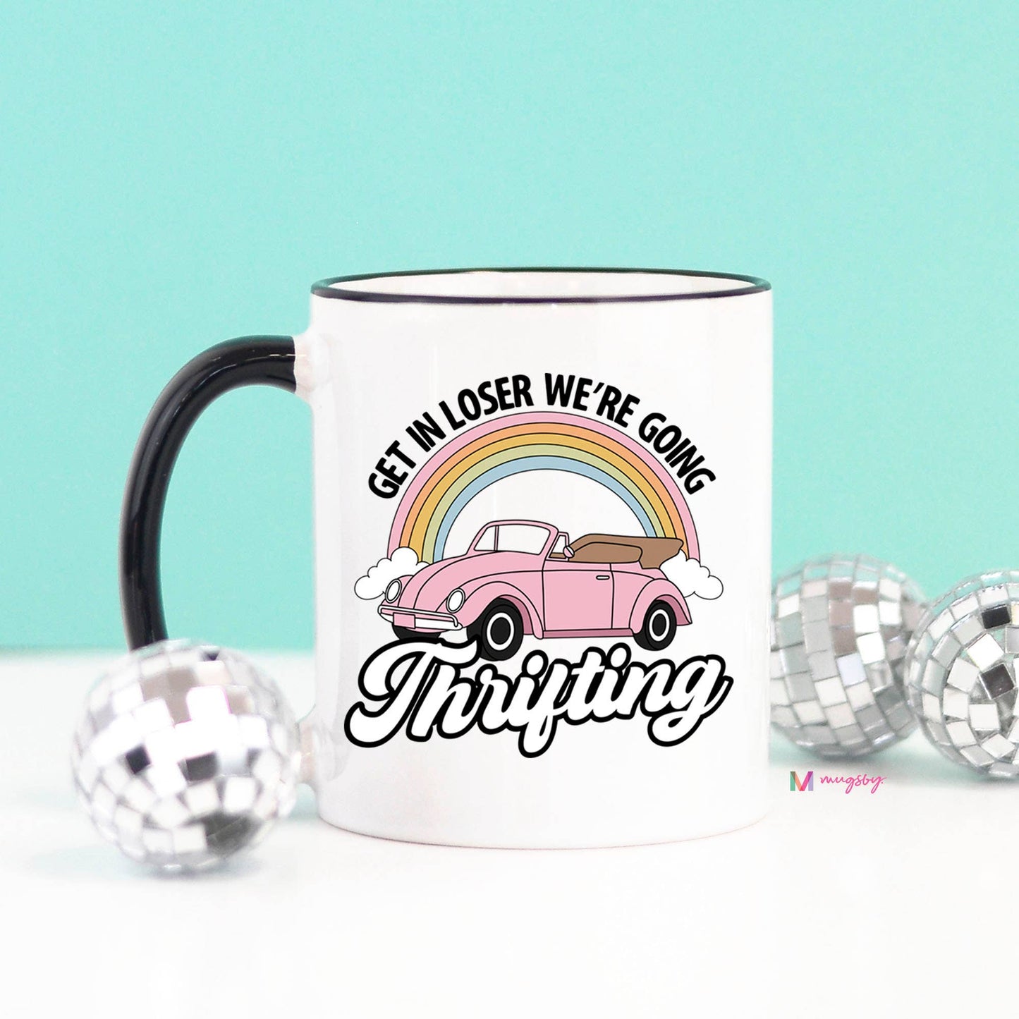 Get in Losers We're going Thrift Coffee Mug