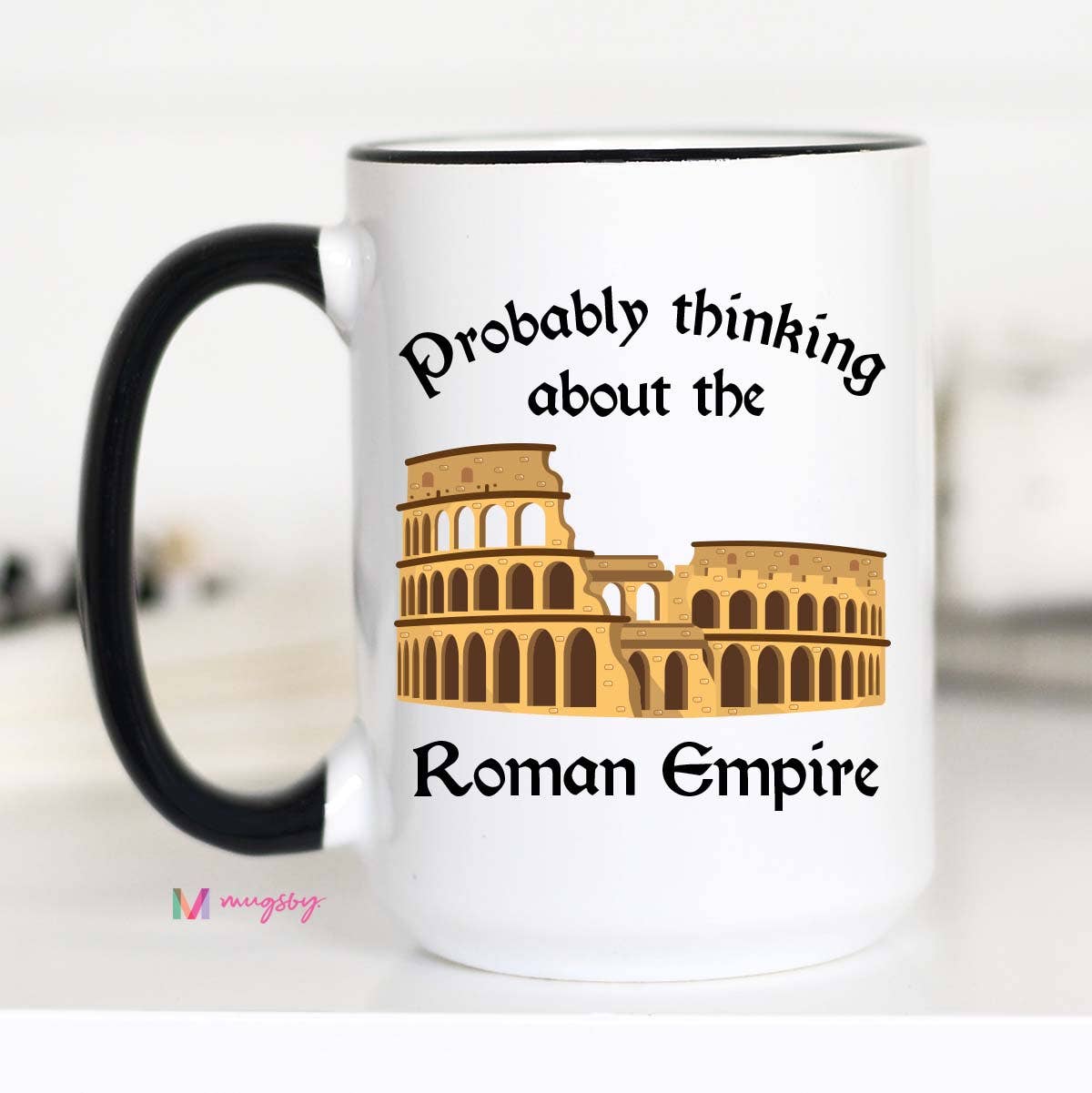 Probably Thinking About the Roman Empire Funny Coffee Mug