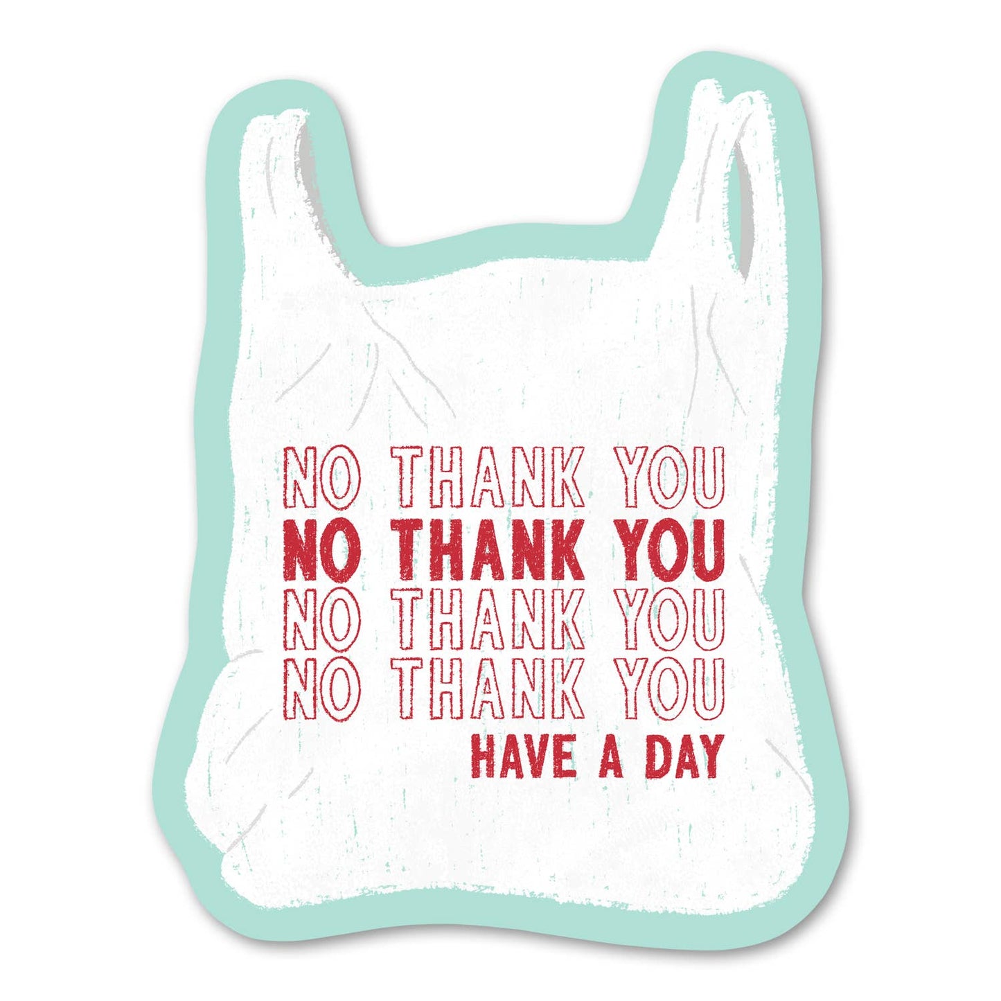 No Thank You - Funny Plastic Bag Sticker