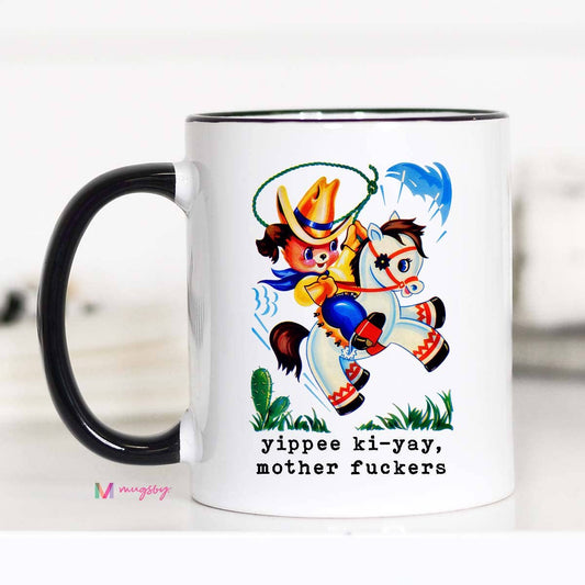 Yippee Ki-Yay Cowboy Funny Coffee Mug