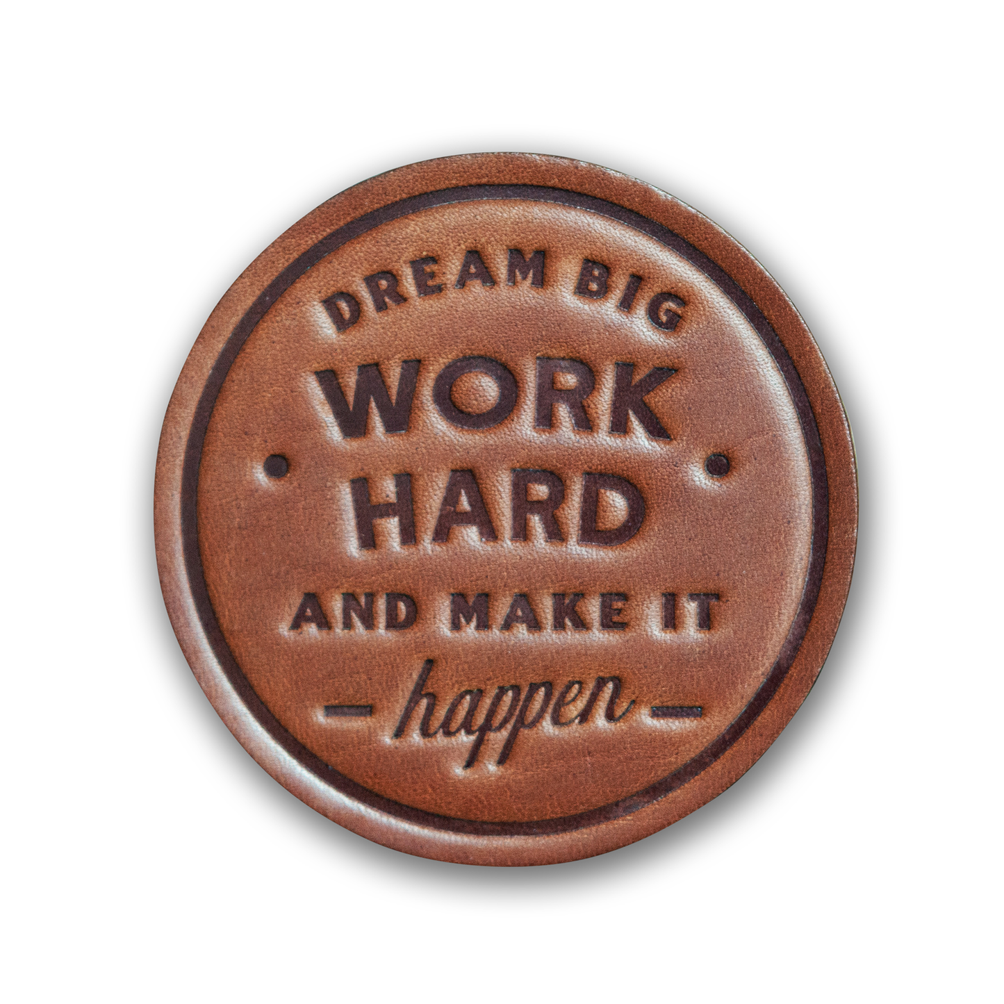 Dream Big Work Hard Leather Coaster