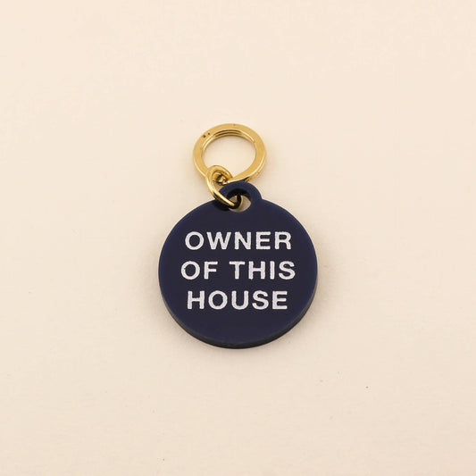 Owner Of This House Pet Tag