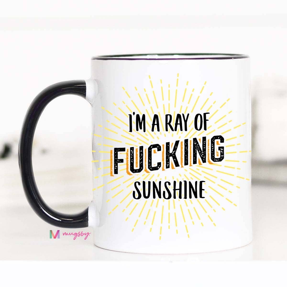 I'm a Ray of Fucking Sunshine Mug